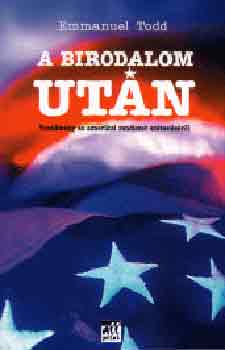 Emmanuel Todd - A birodalom ut�n