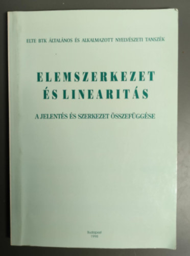 Horv�th Katalin - Lad�nyi M�ria  (szerk.) - Elemszerkezet �s linearit�s