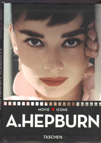 Paul Duncan - A. Hepburn (Taschen- Movie Icons)