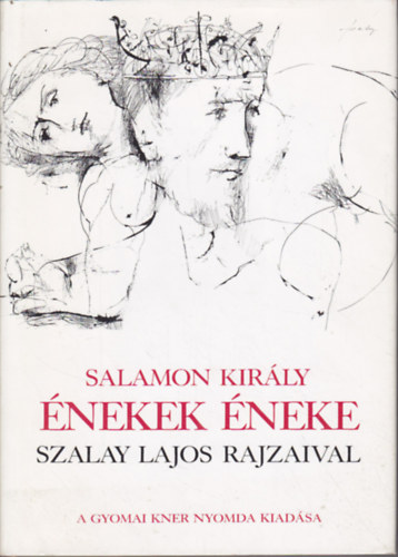 Salamon Kir�ly - �nekek �neke (Szalay Lajos rajzaival)