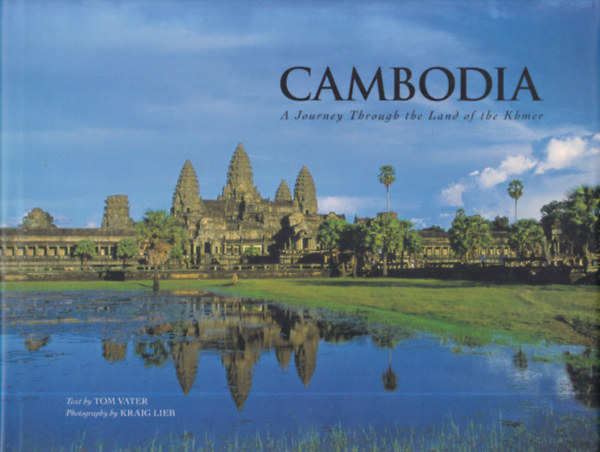 Cambodia (A Journey Through the Land of the Khmer)