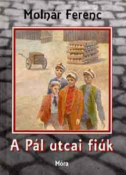 Moln�r Ferenc - A P�l utcai fi�k