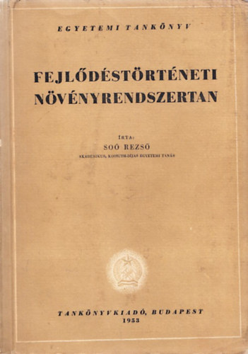 So� Rezs� - Fejl�d�st�rt�neti n�v�nyrendszertan (Egyetemi tank�nyv)