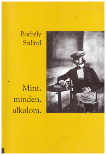 Borbly Szilrd - Mint. minden. alkalom.