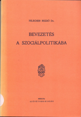 Hilscher Rezs dr. - Bevezets a szocilpolitikba