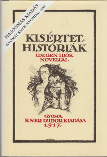 Gyomai Kner Nyomda - K�s�rtet hist�ri�k (Idegen �r�k novell�i)