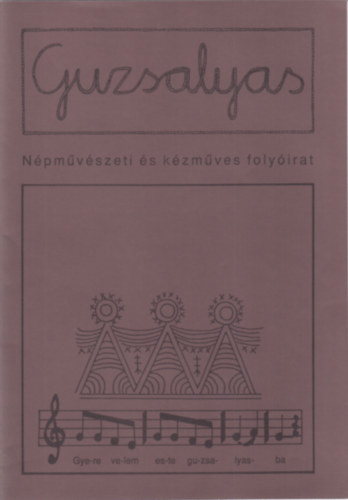 Petrs Anna  (szerk.) - Guzsalyas (Npmvszeti- s Kzmves Folyirat) 2002. jlius - augusztus - szeptember, XIV. vf/7-8-9. szm
