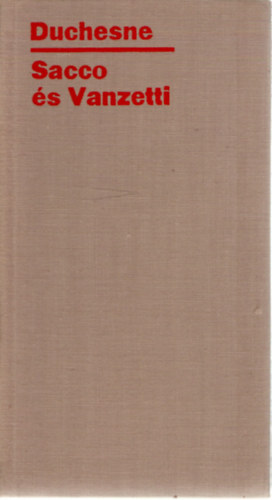 Pierre Duchesne - Sacco és Vanzetti