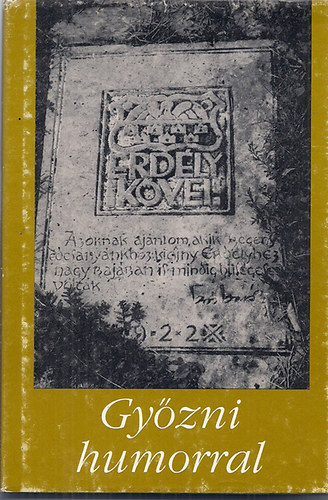 Veress Zolt�n  D�vid Gyula (szerk.) - Gy�zni humorral (Erd�ly k�vei 6.)