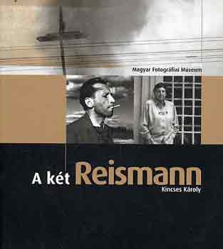 Kincses Kroly - A kt Reismann
