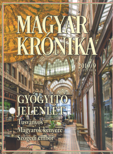 Bencsik Gbor  (szerk.) - Magyar Krnika 2019/9 (szeptember) - Kzleti s kulturlis havilap
