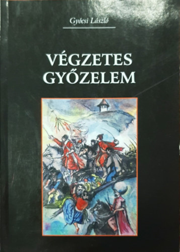 Gy�csi L�szl� - V�gzetes gy�zelem