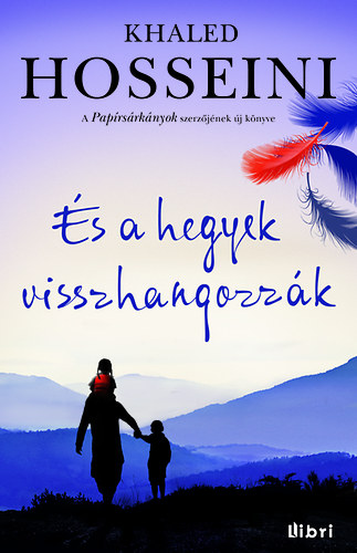 Khaled Hosseini - s a hegyek visszhangozzk