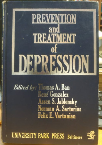 René Gonzalez, Assen S. Jablensky, Norman A. Sartorius, Felix E. Vartanian Thomas A. Ban - Prevention and Treatment of Depression (University Park Press)