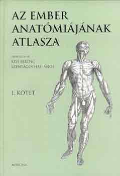 Kiss Ferenc; Szentgothai Jnos  (szerk.) - Az ember anatmijnak atlasza I-II.
