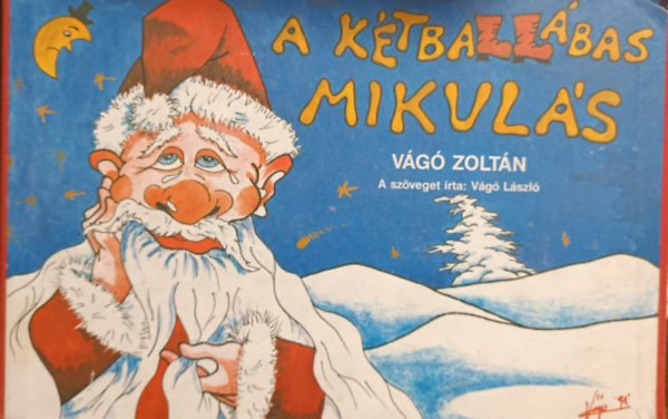 Vágó Zoltán - A Kétballábas Mikulás