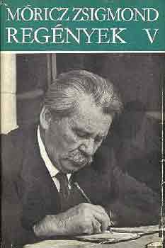 Mricz Zsigmond - Mricz Zsigmond regnyek V.