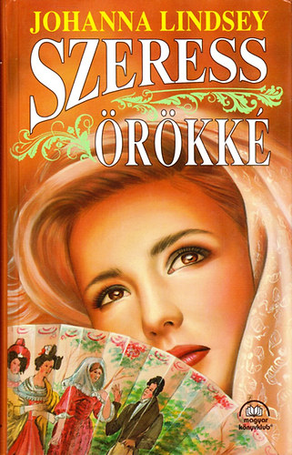 Johanna Lindsey - Szeress �r�kk�