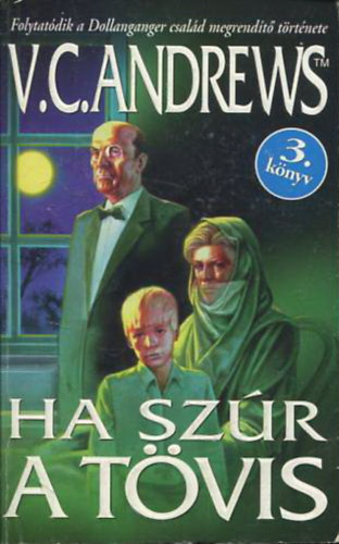 V. C. Andrews - Ha szr a tvis