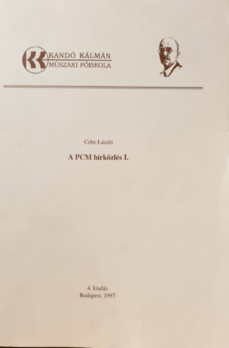 Cebe L�szl� - A PCM h�rk�zl�s I.