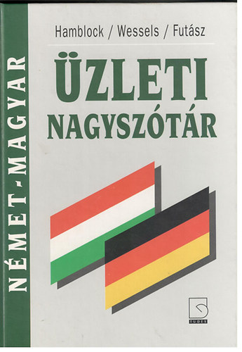 Dieter Hamblock; Dieter Wessels; Futsz Dezs - Nmet-magyar zleti nagysztr