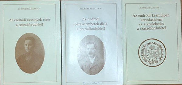 Hornok Lajosné Németh Eszter - 3db példány az Endrődi füzetekből - Az endrődi asszonyok élete a századfordulótól, Az endrődi parasztemberek élete a századfordulótól, Az endrődi kézműipar, kereskedelem és a közlekedés a századfordulótól