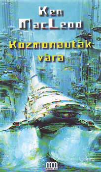 Ken MacLeod - Kozmonautk vra