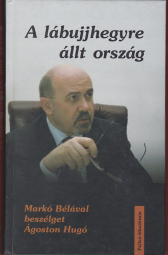 Szerk.: Kozma Mária - A lábujjhegyre állt ország