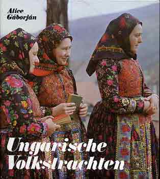 Alice G�borj�n - Ungarische volkstrachten