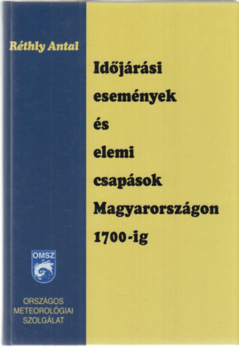 Idjrsi esemnyek s elemi csapsok Magyarorszgon I-III. (4 ktetben)