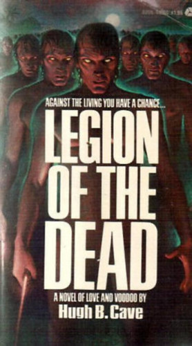 Hugh B. Cave - Legion of the Dead