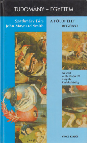 Szathmáry Eörs John Maynard Smith - A földi élet regénye