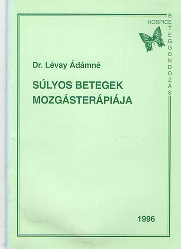 Dr. Lvay dmn - Slyos betegek mozgsterpija