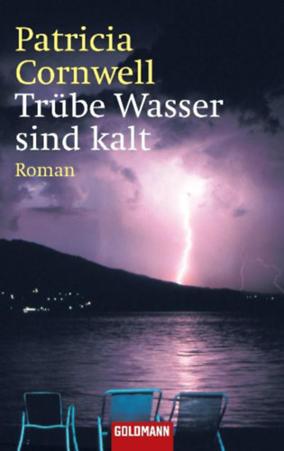 Patrica Cornwell - Trbe Wasser sind kalt
