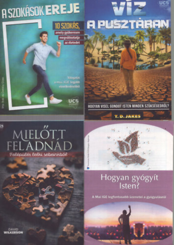 Tbb szerkeszt - 4 db vallsos fzet: Vz a pusztban - A szoksok ereje - Hogyan gygyt Isten? - Mieltt feladnd (Felpls lelki sebeinkbl)