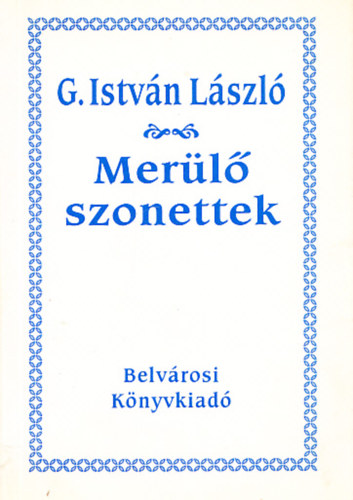 G. Istvn Lszl - Merl szonettek (Dediklt)