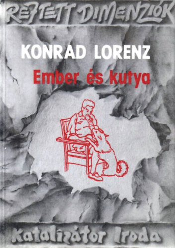 Konrad Lorenz - Ember s kutya