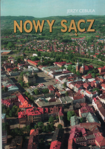 Jerzy Cebula - Nowy Sacz - Novi Sad ( Újvidék )
