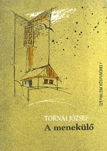 Tornai J�zsef - A menek�l�