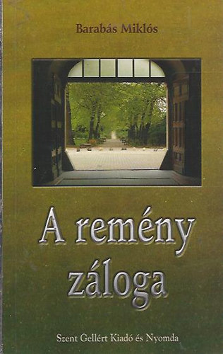 Barabás Miklós - A remény záloga