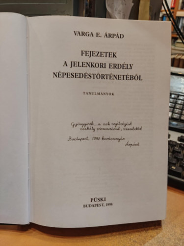 Varga E. �rp�d - Fejezetek a jelenkori Erd�ly n�pesed�st�rt�net�b�l - Tanulm�nyok