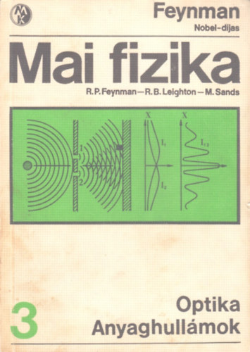 Feynman; Leighton; Sands - Mai fizika 3.: Optika - Anyaghullmok
