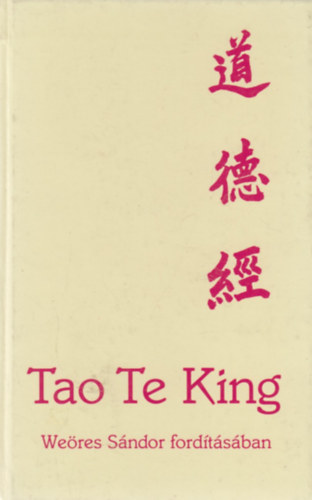 Lao-Ce - Tao Te King (We�res S�ndor ford�t�s�ban)