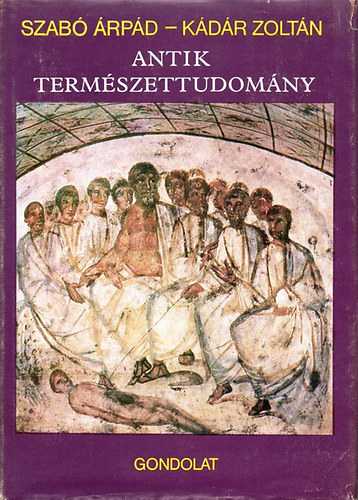 Szab rpd-Kdr Zoltn - Antik termszettudomny