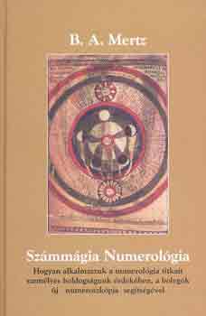 B. A. Mertz - Számmágia - Numerológia