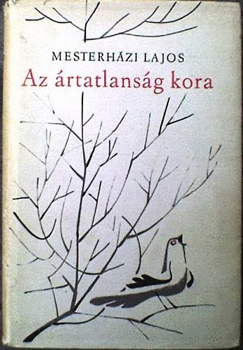 Mesterhzi Lajos - Az rtatlansg kora