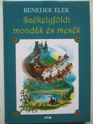 Benedek Elek - Szkelyfldi mondk s mesk