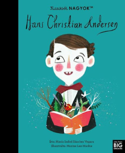 Mara Isabel Sanchez Vegara - Kicsikbl NAGYOK - Hans Christian Andersen