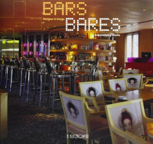 Hugo Kliczkowski Paco Asensio - Bars: Designer and Design