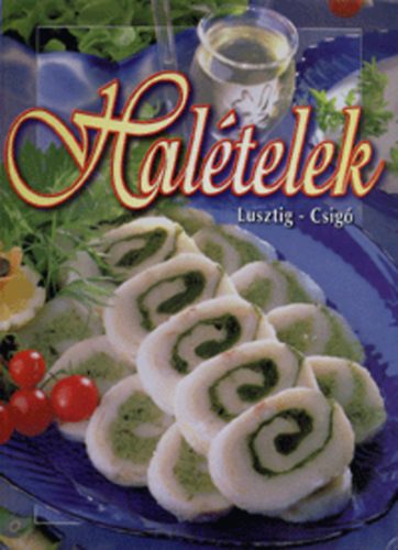 Csig� L�szl� Lusztig Tam�s - Hal�telek